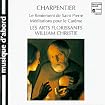 Le Reniement de Saint Pierre / Méditations pour le Carême (Les Arts Florissants feat. conductor: William Christie)