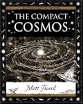 The Compact Cosmos (Wooden Books Gift...