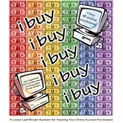I Buy: A Loose-Leaf Binder System for Tracking Your Online Auction Purchases