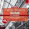 Father Browns Einfalt Vol. 2: Die Fl�chtigen Sterne - Der unsichtbare Mann - Die Ehre des Israel Gow (2 CDs)