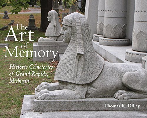 By Thomas R. DilleyThe Art of Memory: Historic Cemeteries of Grand Rapids, Michigan (Painted Turtle)[Hardcover] September 1, 2014