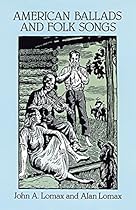 American Ballads and Folk Songs (Dover Books on Music) American Ballads and Folk Songs (Dover Books on Music)