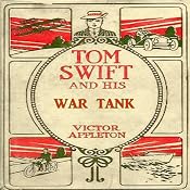 Tom Swift and his War Tank: Doing His Bit for Uncle Sam | [Victor Appleton]