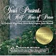 Your Present: A Half-Hour of Peace: A Guided Imagery Meditation for Physical and Spiritual Wellness by Susie Mantell
