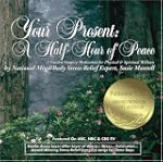 Your Present: A Half-Hour of Peace: A...