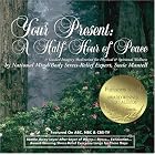 Your Present: A Half-Hour of Peace: A Guided Imagery Meditation for Physical and Spiritual Wellness by Susie Mantell