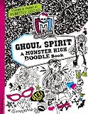 Monster High: Ghoul Spirit: A Monster High Doodle Book