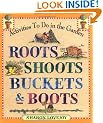 Roots, Shoots, Buckets and Boots: Gardening Together with Children