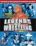 Legends of Wrestling (Xbox & GameCube) (Prima`s Official Strategy Guide)