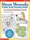 Noun Hounds and Other Great Grammar Games (Grades 3-6)