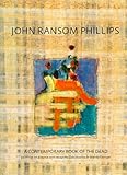 John Ransom Phillips : a contemporary book of the dead : paintings on papyrus