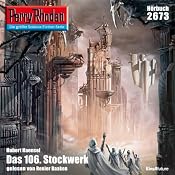 H&ouml;rbuch Das 106. Stockwerk (Perry Rhodan 2673)