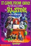 It Came From Ohio: My Life As A Writer (Goosebumps)