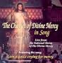 The Chaplet Of Divine Mercy In Song