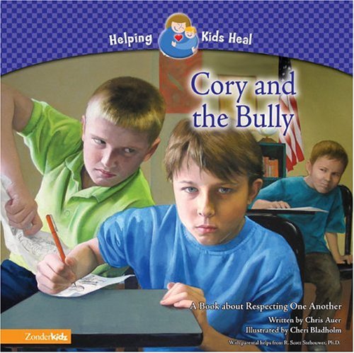 Cover image : Cory and the Bully: A Book about Respecting One Another (HELPING KIDS HEAL)