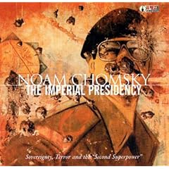 The Imperial Presidency: Sovereignty, Terror and the "Second Superpower": 1 (AK Press Audio)