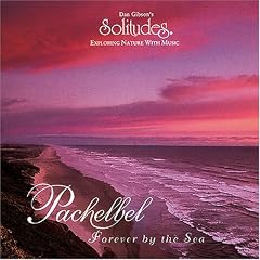 Pachelbel: Forever By The Sea