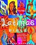 The Latina's Bible: The Nueva Latina's Guide to Love, Spirituality, Family, and La Vida