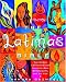  : The Latina's Bible: The Nueva Latina's Guide to Love, Spirituality, Family, and La Vida