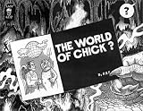 The World of Chick?