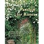 Passion for Roses: Peter Beales' Comprehensive Guide to Landscaping with Roses