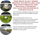 The Best Earn More Money, Inner Game and Biz Networking for Soccer Uniforms On-line Businesses 3 Course Pack