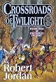 Crossroads of Twilight (The Wheel of Time, Book 10) by Robert Jordan