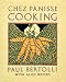 Chez Panisse Cooking