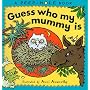 Guess Who My Mummy is (Peep-hole books)
