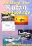 Building Rutan Composites: Build Your Own Aircraft