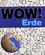 WOW! Erde