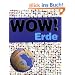 WOW! Erde