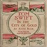 Tom Swift in the City of Gold: Marvelous Adventurers Underground