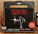 The Old Grey Whistle Test (40th Anniversary Album)