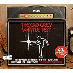 The Old Grey Whistle Test (40th Anniversary Album)