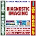 21st Century Ultimate Medical Guide to Diagnostic Imaging, X-Rays, CT Scans, MRI, Ult...