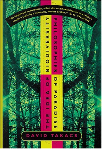 The Idea of Biodiversity: Philosophies of Paradise
