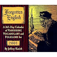 Forgotten English: A 365-Day Calendar of Vanishing Vocabulary and Folklore