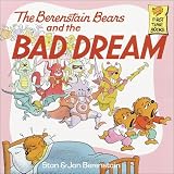 The Berenstain Bears and the Bad Dream (First Time Books(R))