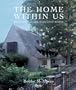 The Home Within Us: Romantic Houses, Evocative Rooms