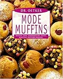 Mode-Muffins. Bounty-, Pink-, Fanta-, Maulwurfshuegel-, Rosetten-Muffins...-