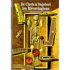 De Clovis � Dagobert : Les M�rovingiens