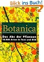 Botanica. Das Abc der Pflanzen. 10000 Arten in Text und Bild