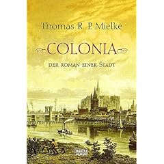 Colonia. Der Roman einer Stadt. (Taschenbuch)