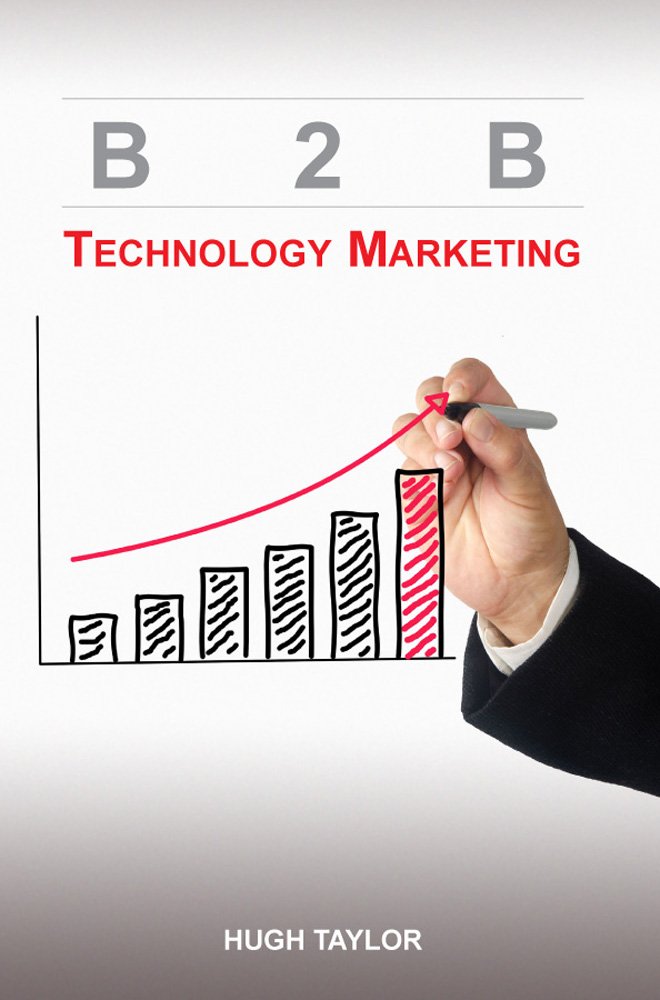 Amazon.com: B2B Technology Marketing eBook: Hugh Taylor: Kindle Store Amazon.com: B2B Technology Marketing eBook: Hugh Taylor: Kindle Store