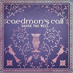 Share the Well by Caedmon's Call (Audio CD - 2004)