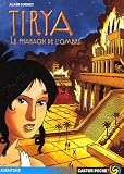 Tirya, Tome 2 : Le pharaon de l\'ombre