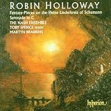 Holloway: Serenade, Fantasy Pieces; Schumann: Liederkreis