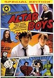 The Dangerous Lives of Altar Boys [Special Edition]