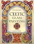 Celtic Glass Painting